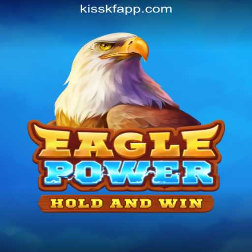 Discover the Thrilling Experience of EaglePower: Your Ultimate Gaming Adventure with KISSKF.com Oficial Slots Brasil #1