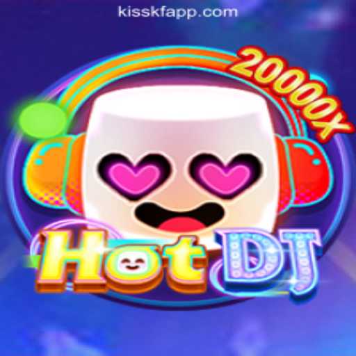 Discover 'HotDJ' – The Ultimate Slot Game Experience with KISSKF.com