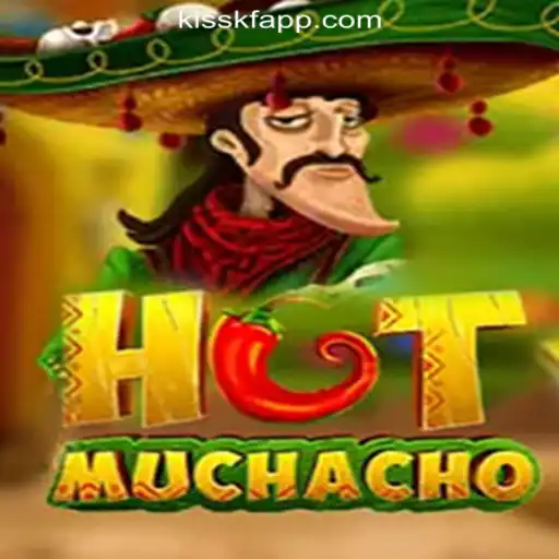 Unveiling the Excitement of HotMuchacho - The Premier Slot Game at KISSKF.com Oficial Slots Brasil #1